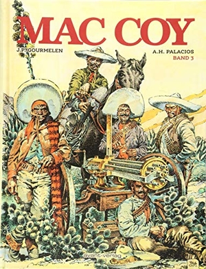 Gourmelen, Jean-Pierre / Antonio Hernández Palacios. Mac Coy - Gesamtausgabe Band 3. avant-Verlag, Berlin, 2019.