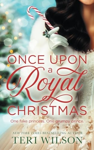 Wilson, Teri. Once Upon a Royal Christmas. Harpeth Road Press, 2024.