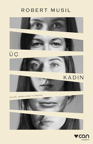 Musil, Robert. Üc Kadin. Can Yayinlari, 2024.