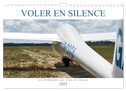 Voler en silence - la passion du vol à voile (Calendrier mural 2025 DIN A4 vertical), CALVENDO calendrier mensuel