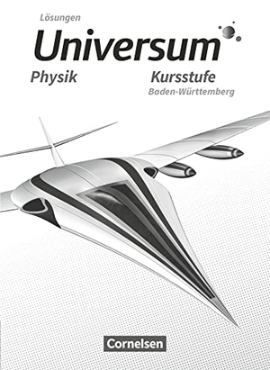 Carmesin, Hans-Otto. Universum Physik Sekundarstufe II. Kursstufe - Baden-Württemberg - Lösungen zum Schülerbuch. Cornelsen Verlag GmbH, 2022.