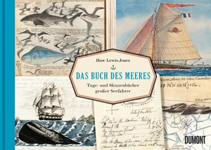 Lewis-Jones, Huw (Hrsg.). Das Buch des Meeres - Tage- und Skizzenbücher großer Seefahrer. DuMont Buchverlag GmbH, 2020.