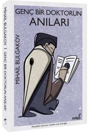 Bulgakov, Mihail. Genc Bir Doktorun Anilari. Indigo Kitap, 2020.