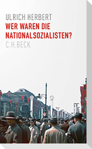 Wer waren die Nationalsozialisten?