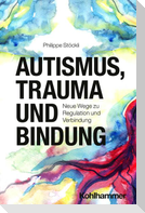 Autismus, Trauma und Bindung