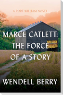 Marce Catlett: The Force of a Story