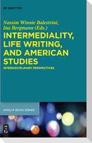 Intermediality, Life Writing, and American Studies