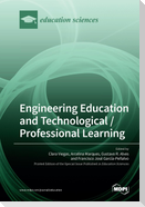 Engineering Education and Technological / Professional Learning