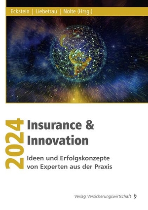 Eckstein, Andreas / Axel Liebetrau et al (Hrsg.). Insurance & Innovation 2024. VVW-Verlag Versicherungs., 2024.