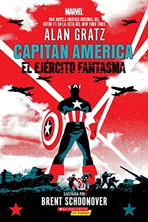 Gratz, Alan. Capitán América: El Ejército Fantasma (Captain America: The Ghost Army). Scholastic Inc., 2023.