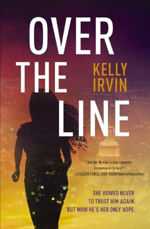 Irvin, Kelly. Over the Line. Thomas Nelson, 2019.