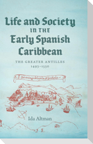 Life and Society in the Early Spanish Caribbean