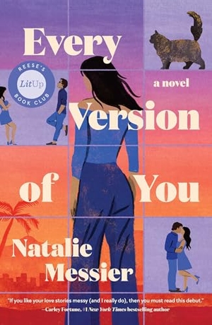 Messier, Natalie. Every Version of You - A Novel. Simon + Schuster LLC, 2026.