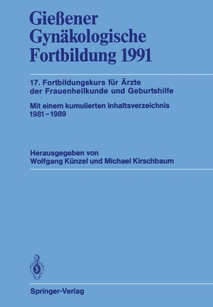 Kirschbaum, Michael / Wolfgang Künzel (Hrsg.). Gießener Gynäkologische Fortbildung 1991 - 17. Fortbildungskurs für Ärzte der Frauenheilkunde und Geburtshilfe. Springer Berlin Heidelberg, 1991.