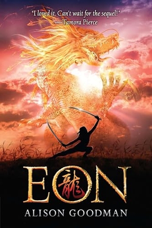 Goodman, Alison. Eon - Dragoneye Reborn. Penguin Young Readers Group, 2010.