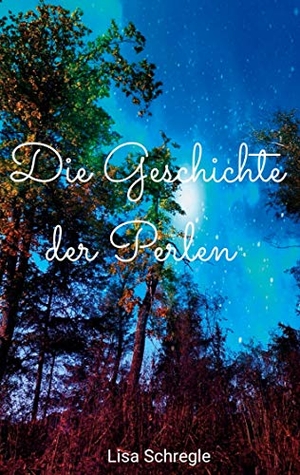 Schregle, Lisa. Die Geschichte der Perlen. Books on Demand, 2020.