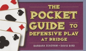 Seagram, Barbara / David Bird. The Pocket Guide to Defensive Play at Bridge. Master Point Press, 2014.