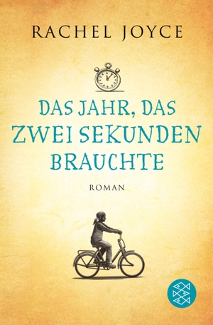 Joyce, Rachel. Das Jahr, das zwei Sekunden brauchte - Roman. S. Fischer Verlag, 2014.
