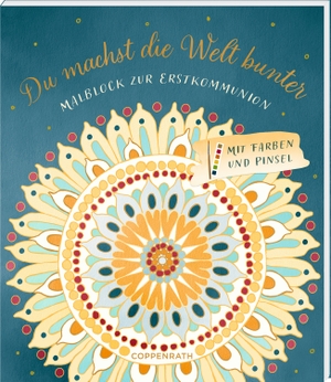 Malblock - Du machst die Welt bunter - Malblock zur Erstkommunion - Mit Farben und Pinsel. Coppenrath, 2024.
