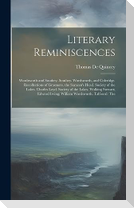 Literary Reminiscences: Wordsworth and Southey. Southey. Wordsworth, and Coleridge. Recollections of Grasmere. the Saracen's Head. Society of