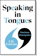 Speaking in Tongues