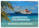 Expeditions-Kreuzfahrten MS BREMEN und MS HANSEATIC (Wandkalender 2025 DIN A2 quer), CALVENDO Monatskalender