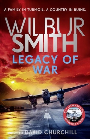 Smith, Wilbur / David Churchill. Legacy of War. Bonnier Books UK, 2021.