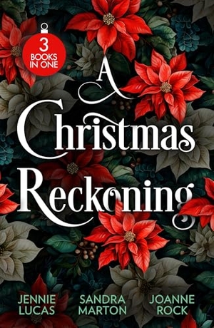 Lucas, Jennie / Rock, Joanne et al. A Christmas Reckoning - The Christmas Love-Child (Snow, Satin and Seduction) / the Sicilian's Christmas Bride / the Rival. HarperCollins Publishers, 2025.