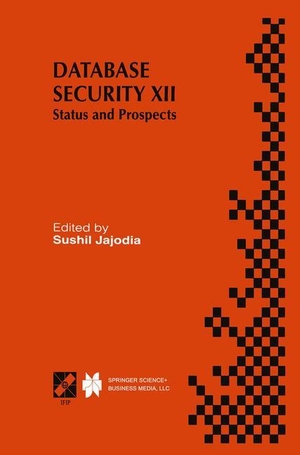 Jajodia, Sushil (Hrsg.). Database Security XII - Status and Prospects. Springer US, 2013.