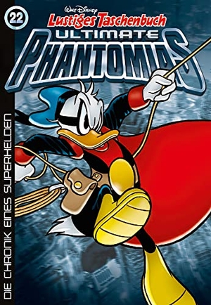 Disney, Walt. Lustiges Taschenbuch Ultimate Phantomias 22 - Die Chronik eines Superhelden. Egmont Ehapa Media, 2018.