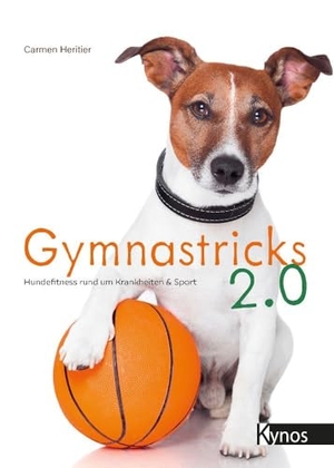 Heritier, Carmen. Gymnastricks 2.0 - Hundefitness rund um Krankheit & Sport. Kynos Verlag, 2024.