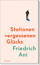 Stationen vergessenen Glücks
