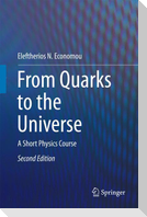 From Quarks to the Universe