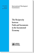 The Reciprocity between Faith and Sacraments in the Sacramental Economy