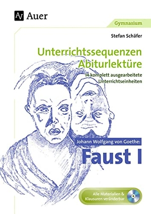 Schäfer, Stefan. Johann Wolfgang von Goethe: Faust I - Unterrichtssequenzen Abiturlektüre in 14 komplett ausgearbeiteten Unterrichtseinheiten (11. bis 13. Klasse). Auer Verlag i.d.AAP LW, 2019.