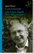 Conversación con Lluís Duch : Religión, comunicación y política