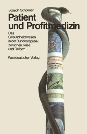 Scholmer, Joseph. Patient und Profitmedizin - Das Gesundheitswesen in der Bundesrepublik zwischen Krise und Reform. VS Verlag für Sozialwissenschaften, 1973.