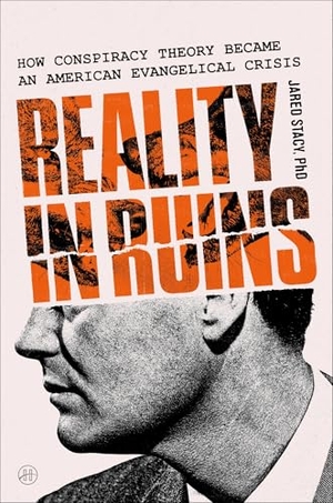 Stacy. Reality in Ruins - How Conspiracy Theory Became an American Evangelical Crisis. Thomas Nelson, 2026.