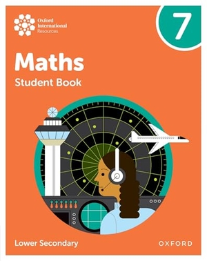Hawthorne, Charlotte / Draper, Dan et al. Oxford International Maths: Student Book 7 (Lower Secondary). Oxford University Press, 2025.