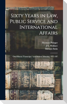 Sixty Years in law, Public Service and International Affairs: Oral History Transcript / and Related Material, 1977-197
