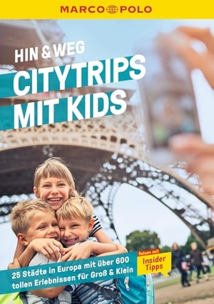 Marco Polo Verlag. MARCO POLO MARCO POLO Hin & Weg Citytrips mit Kids - 25 Städte in Europa mit über 600 tollen Erlebnissen für Groß & Klein. Mairdumont, 2025.