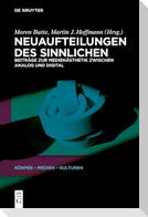 Neuaufteilungen des Sinnlichen