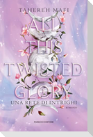 All this twisted glory. Una rete di intrighi