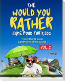 The Would You Rather Game Book for Kids