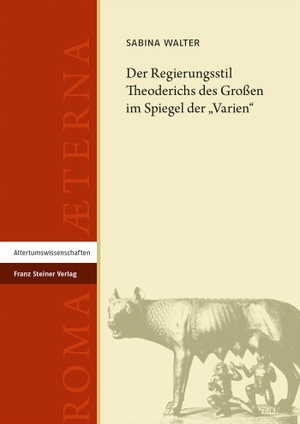 Walter, Sabina. Der Regierungsstil Theoderichs des Großen im Spiegel der "Varien". Steiner Franz Verlag, 2023.