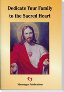 Dedicate Your Family to the Sacred Heart