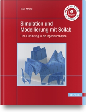 Marek, Rudi. Simulation und Modellierung mit Scilab - Eine Einführung in die Ingenieuranalyse. Hanser Fachbuchverlag, 2021.