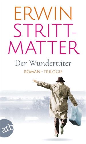 Strittmatter, Erwin. Der Wundertäter - Roman-Trilogie. Aufbau Taschenbuch Verlag, 2019.