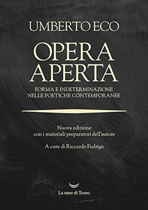 Eco, Umberto. Opera aperta. Forma e indeterminazione nelle poetiche contemporanee. La nave di Teseo, 2023.