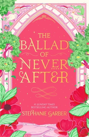 Garber, Stephanie. The Ballad of Never After - The second book in the beloved fairytale sensation the Once Upon a Broken Heart series from the global No. 1 bestselling author of Caraval. Orion Publishing Co, 2026.